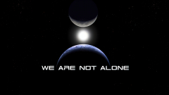 We Are Not Alone